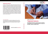 TEJIENDO HISTORIA