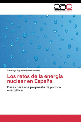 LOS RETOS DE LA ENERGA NUCLEAR EN ESPAA