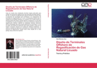 DISE�O DE TERMINALES OFFSHORE DE REGASIFICACI�N DE GAS NATURAL LICUADO