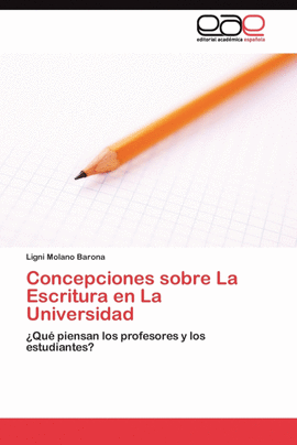 CONCEPCIONES SOBRE LA ESCRITURA EN LA UNIVERSIDAD