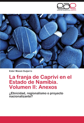 LA FRANJA DE CAPRIVI EN EL ESTADO DE NAMIBIA. VOLUMEN II: ANEXOS