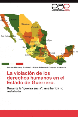 LA VIOLACI�N DE LOS DERECHOS HUMANOS EN EL ESTADO DE GUERRERO.