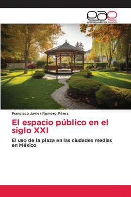 EL ESPACIO P�BLICO EN EL SIGLO XXI