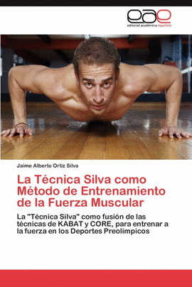LA TCNICA SILVA COMO MTODO DE ENTRENAMIENTO DE LA FUERZA MUSCULAR