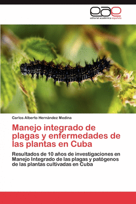 MANEJO INTEGRADO DE PLAGAS Y ENFERMEDADES DE LAS PLANTAS EN CUBA