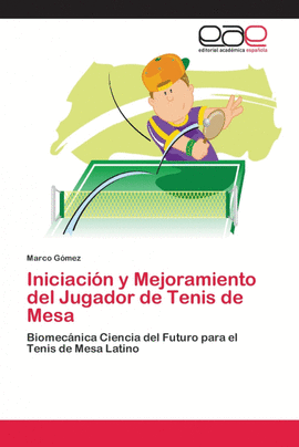 INICIACI�N Y MEJORAMIENTO DEL JUGADOR DE TENIS DE MESA