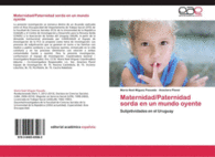 MATERNIDAD/PATERNIDAD SORDA EN UN MUNDO OYENTE