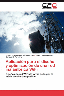 APLICACI�N PARA EL DISE�O Y OPTIMIZACI�N DE UNA RED INAL�MBRICA WIFI