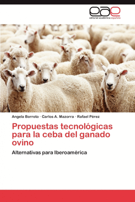 PROPUESTAS TECNOL�GICAS PARA LA CEBA DEL GANADO OVINO