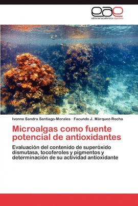 MICROALGAS COMO FUENTE POTENCIAL DE ANTIOXIDANTES
