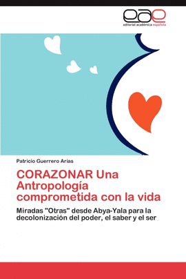 CORAZONAR UNA ANTROPOLOG�A COMPROMETIDA CON LA VIDA