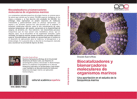 BIOCATALIZADORES Y BIOMARCADORES MOLECULARES DE ORGANISMOS MARINOS