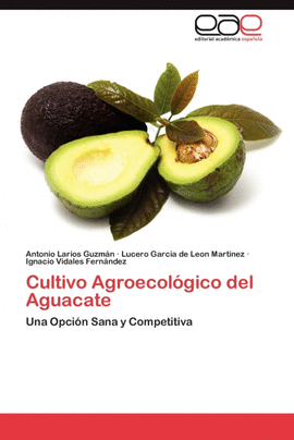 CULTIVO AGROECOL�GICO DEL AGUACATE