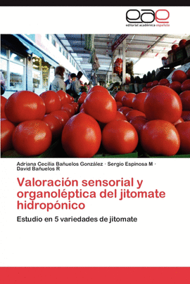 VALORACI�N SENSORIAL Y ORGANOL�PTICA DEL JITOMATE HIDROP�NICO