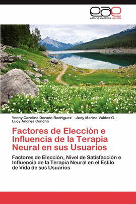 FACTORES DE ELECCIN E INFLUENCIA DE LA TERAPIA NEURAL EN SUS USUARIOS