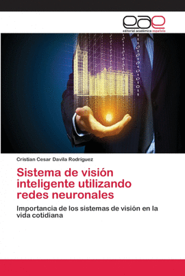 SISTEMA DE VISI�N INTELIGENTE UTILIZANDO REDES NEURONALES