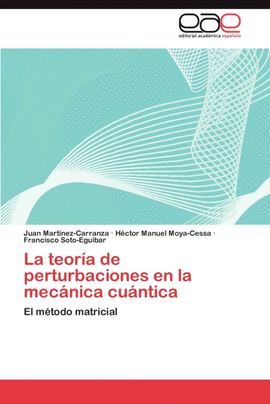 LA TEOR�A DE PERTURBACIONES EN LA MEC�NICA CU�NTICA
