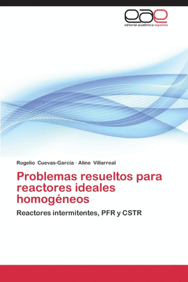 PROBLEMAS RESUELTOS PARA REACTORES IDEALES HOMOG�NEOS