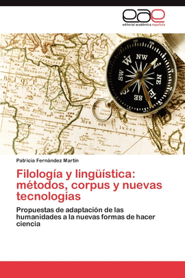 FILOLOG�A Y LING��STICA: M�TODOS, CORPUS Y NUEVAS TECNOLOG�AS