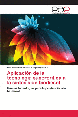 APLICACI�N DE LA TECNOLOG�A SUPERCR�TICA A LA S�NTESIS DE BIODI�SEL