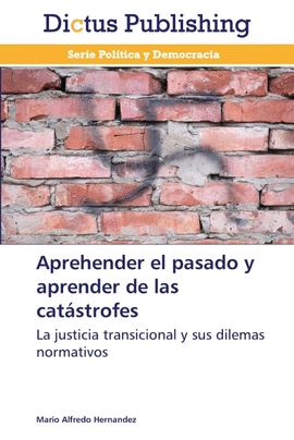 APREHENDER EL PASADO Y APRENDER DE LAS CAT�STROFES