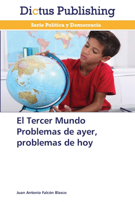 EL TERCER MUNDO PROBLEMAS DE AYER, PROBLEMAS DE HOY