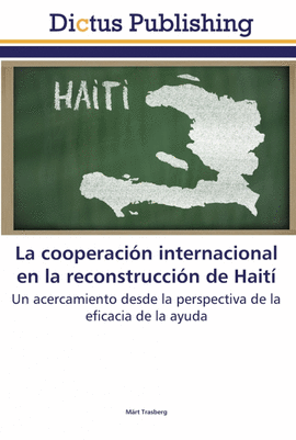 LA COOPERACI�N INTERNACIONAL EN LA RECONSTRUCCI�N DE HAIT�