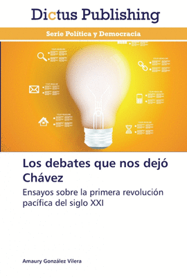 LOS DEBATES QUE NOS DEJ CHVEZ