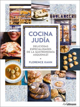 COCINA JUDA: DELICIOSAS ESPECIALIDADES DE LA GASTRONOMIA ASQUENAZI