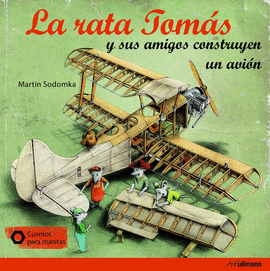 LA RATA TOMS Y SUS AMIGOS CONSTRUYEN AVIN