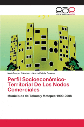 PERFIL  SOCIOECON�MICO-TERRITORIAL  DE LOS NODOS   COMERCIALES