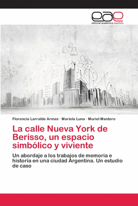 LA CALLE NUEVA YORK DE BERISSO, UN ESPACIO SIMB�LICO Y VIVIENTE