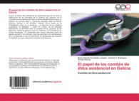 EL PAPEL DE LOS COMIT�S DE �TICA ASISTENCIAL EN GALICIA