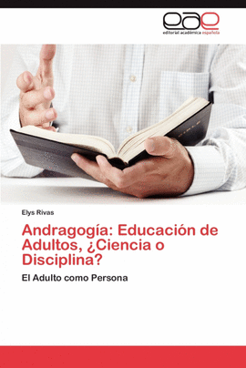 ANDRAGOGA: EDUCACIN DE ADULTOS, CIENCIA O DISCIPLINA?