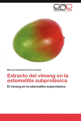 EXTRACTO DEL VIMANG EN LA ESTOMATITIS SUBPROT�SICA