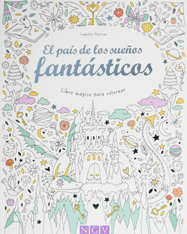 EL PAS DE LOS SUEOS FANTSTICOS (LIBRO MGICO COLOREAR)