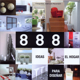 888 IDEAS PARA EL DISEO DEL HOGAR