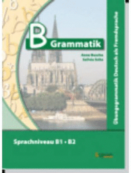 B-GRAMMATIK (B1-B2) MIT AUDIO-CD