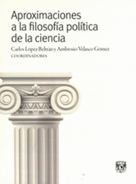 APROXIMACIONES A LA FILOSOF�A POL�TICA DE LA CIENCIA