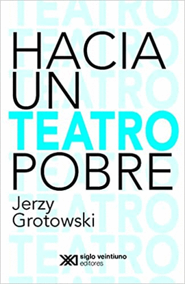 HACIA UN TEATRO POBRE