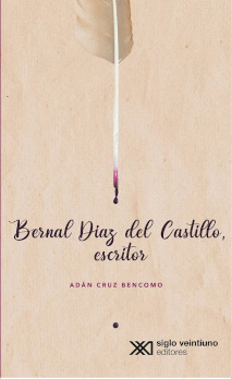 BERNAL D�AZ DEL CASTILLO, ESCRITOR