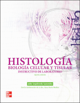 HISTOLOGIA Y BIOLOGIA CELULAR. INSTRUCTIVO DE LABORATORIO
