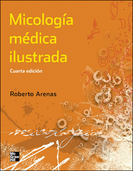 MICOLOGIA MEDICA ILUSTRADA (4 ED)