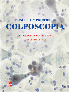 PRINCIPIOS Y PRACTICA DE COLPOSCOPIA (2� ED)