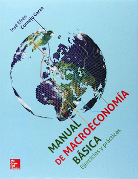 MACROECONOMIA BASICA. EJERCICIOS Y PRACTICAS