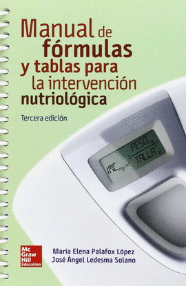 MANUAL DE FORMULAS Y TABLAS PARA LA INTERVENCION NUTRIOLOGICA.