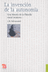 LA INVENCI�N DE LA AUTONOM�A : UNA HISTORIA DE LA FILOSOF�A MORAL MODERNA