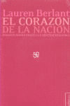 EL CORAZ�N DE LA NACI�N. ENSAYOS SOBRE POL�TICA Y SENTIMENTALISMO. PR�LOGO DE RO