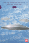 OVNIS Y VIAJES INTERESTELARES, �REALIDAD O FANTAS�A?