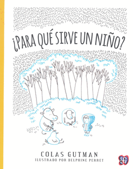 �PARA QU� SIRVE UN NI�O?